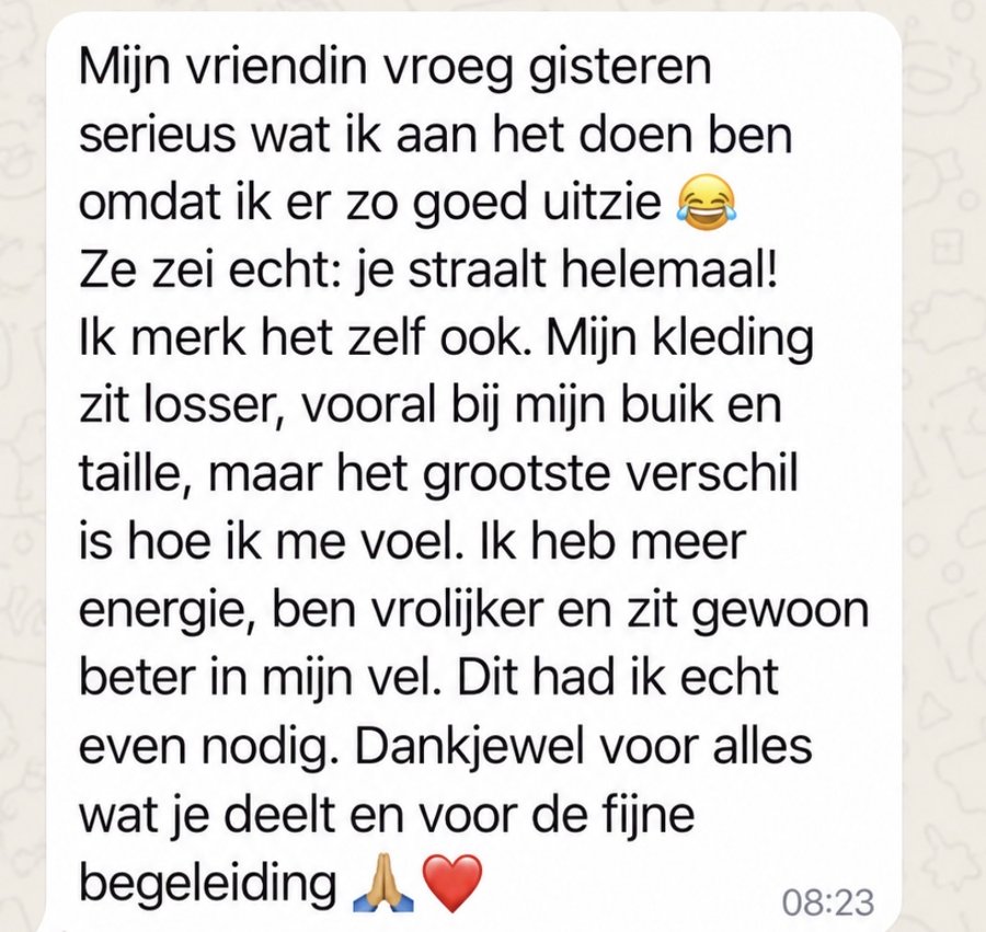 Bericht van een deelnemer: haar vriendin zegt dat ze straalt