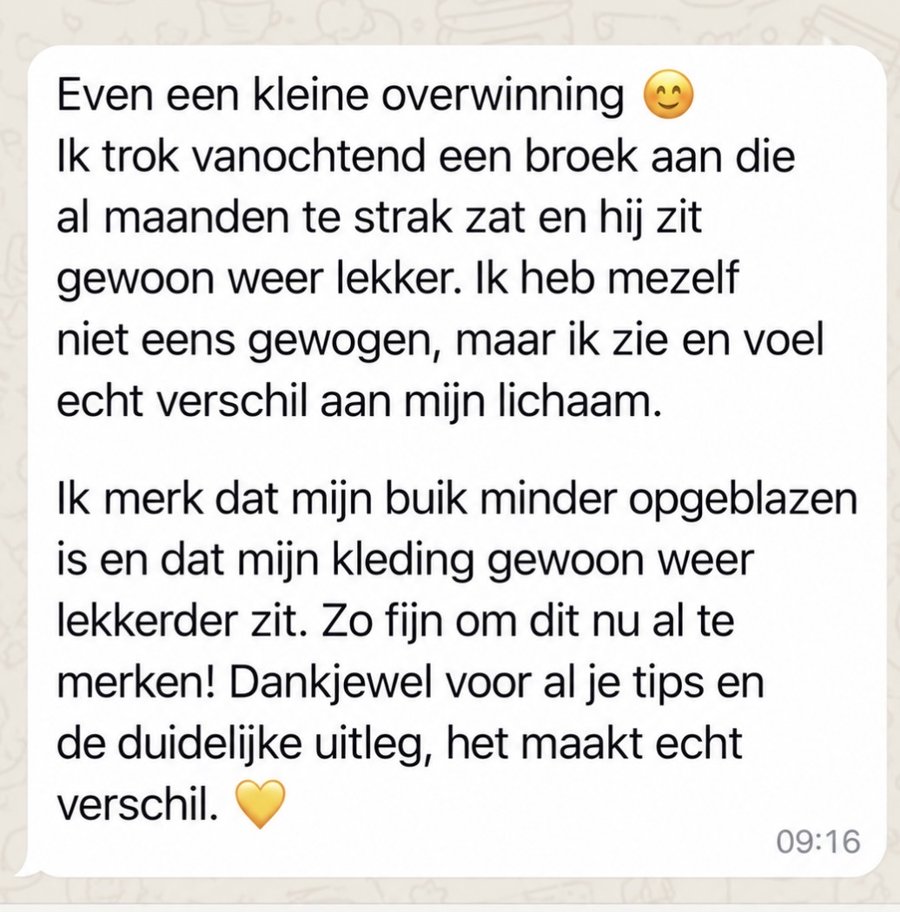Bericht van een deelnemer: haar broek zit weer lekker en haar buik is minder opgeblazen